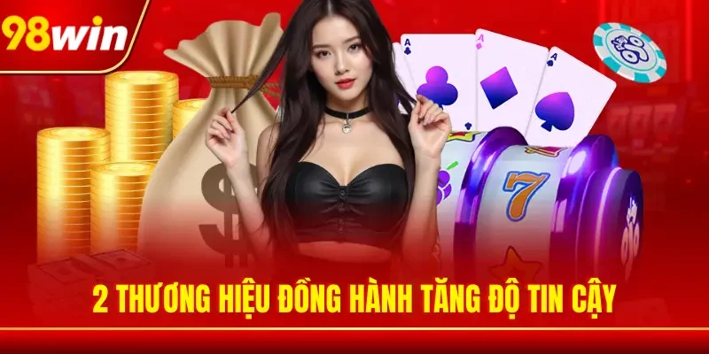 2 thương hiệu đồng hành tăng độ tin cậy