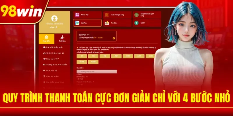 Quy trình nạp tiền 98WIN cực đơn giản chỉ với 4 bước nhỏ