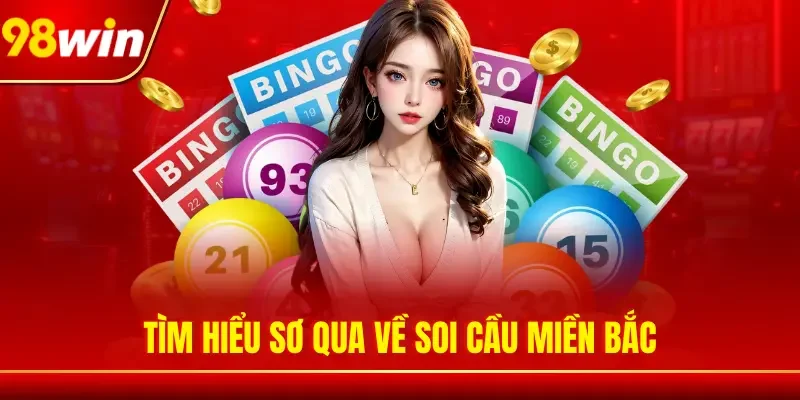 Tìm hiểu sơ qua về soi cầu miền Bắc